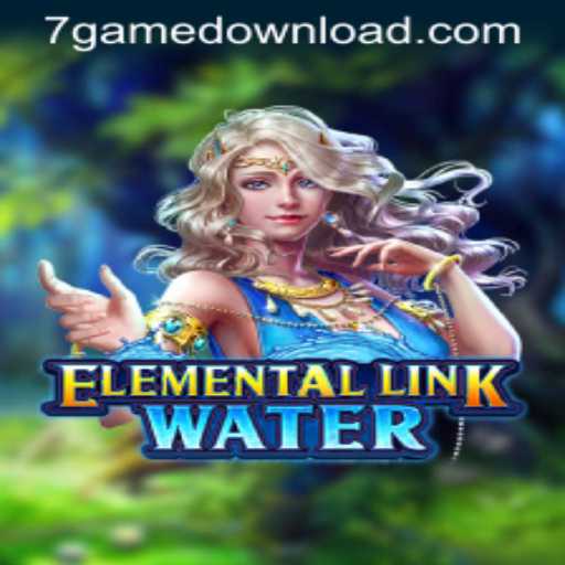 Dive into the Magic World of ElementalLinkWater: A Unique 7game Experience
